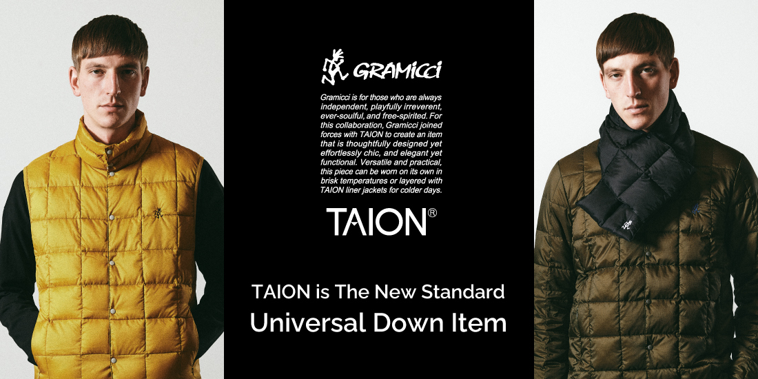 TAION IS NEW STANDARD UNIVERSALITY DOWN ITEM | GRAMICCI（グラミチ